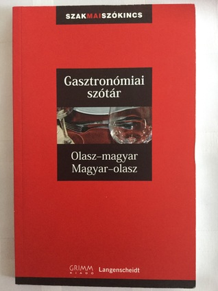 Olasz / Magyar Gasztronómiai Szótár (Paperback)