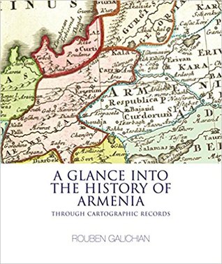A Glance into the History of Armenia: Through Cartographic Records