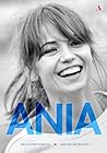 Ania. Biografia A...