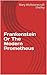 Frankenstein Or The Modern Prometheus