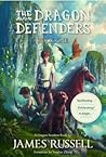The Dragon Defenders by James   Russell