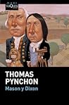 Mason y Dixon by Thomas Pynchon