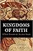 Kingdoms of Faith: A New Hi...
