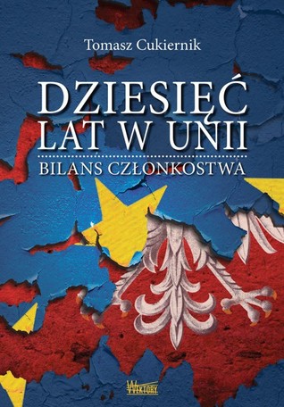 Dziesięć lat w Unii. Bilans członkostwa