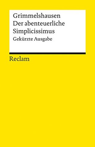Der abenteuerliche Simplicissimus. Gekürzte Ausgabe