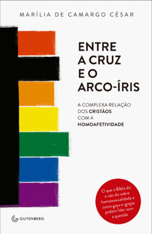 Entre a cruz e o arco-íris: a complexa relação dos cristãos com a homoafetividade