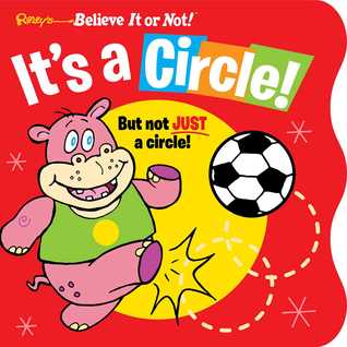 Ripley's Believe It or Not! It's a Circle: But Not Just a Circle! (3) (Little Books)