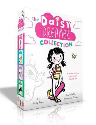 The Daisy Dreamer Collection (Boxed Set): Daisy Dreamer and the Totally True Imaginary Friend; Daisy Dreamer and the World of Make-Believe; Sparkle ... and the Imaginaries; The Not-So-Pretty Pixies