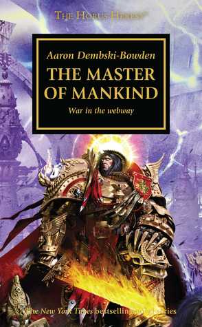 The Master of Mankind (The Horus Heresy #41) by Aaron Dembski-Bowden book cover