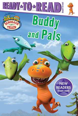 Buddy and Pals: Ready-to-Read Ready-to-Go! (Dinosaur Train)