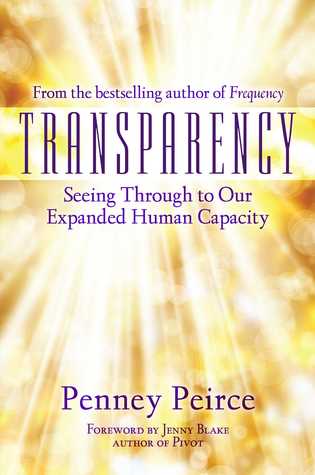 Transparency: Seeing Through to Our Expanded Human Capacity (Transformation Series)