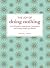 The Joy of Doing Nothing: A Real-Life Guide to Stepping Back, Slowing Down, and Creating a Simpler, Joy-Filled Life