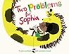 Two Problems for Sophia (The Sophia Books)