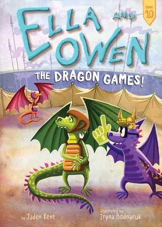 The Dragon Games! (Ella and Owen, #10)