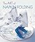 The Art of Napkin Folding: Includes 20 step-by-step napkin folds plus finishing touches for the perfect table setting