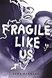 Image for Fragile Like Us