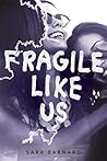 Fragile Like Us (Beautiful Broken Things, #1)