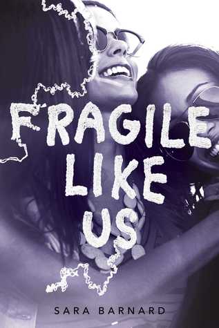 Fragile Like Us (Beautiful Broken Things, #1)