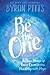 Be the One: Six True Stories of Teens Overcoming Hardship with Hope