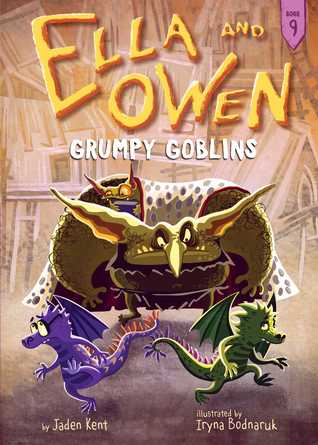 Grumpy Goblins (Ella and Owen, #9)