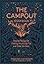 The Campout Cookbook: Inspi...