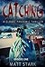 Catching - Episode One: A G...