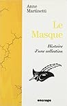 Le Masque: Histoire d'une collection