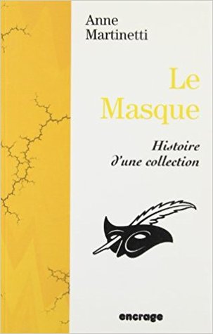 Le Masque: Histoire d'une collection