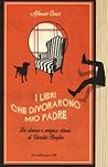 I libri che divorarono mio padre. La strana e magica storia di Vivaldo Bonfim