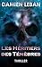 Les Héritiers des Ténèbres (French Edition)