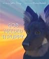 God Needed A Puppy