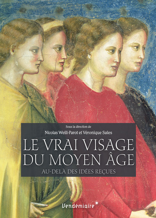 Le vrai visage du moyen âge