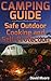 Camping Guide: Safe Outdoor Cooking and Self-Protection: (Camping Hacks, Outdoor Cooking)