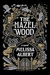 The Hazel Wood by Melissa Albert
