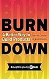 Burndown: A Better Way To Build Products