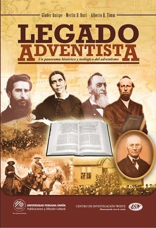 Legado Adventista: Un panorama histórico y teológico del adventismo (Herencia Adventista, #2)