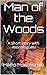 Man of the Woods: A short s...