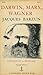 Darwin, Marx, Wagner: Critique of a Heritage