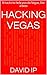 Hacking Vegas 2021: A lifeh...