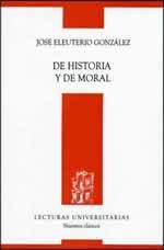 DE HISTORIA Y DE MORAL- Dr. Jose Eleuterio Gonzalez