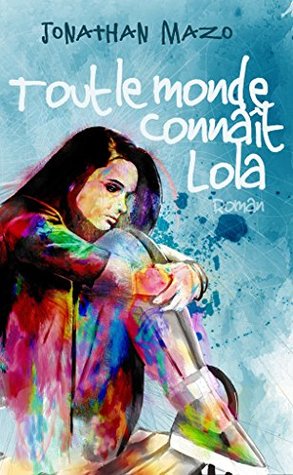 Tout le monde connaît Lola (French Edition)