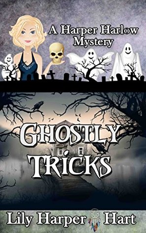Ghostly Tricks (Harper Harlow, #8)