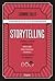 Storytelling: Aprenda a Contar Histórias com Steve Jobs, Papa Francisco, Churchill e Outras Lendas da Liderança
