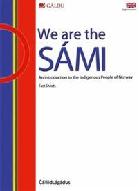 We are the Sámi: An introduction to the Indigenous People of Norway (Paperback)