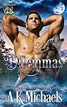 Dilemmas by A.K. Michaels