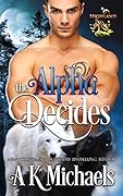 The Alpha Decides