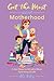 Get the Most out of Motherhood: A Hot Mess to Mindful Mom Parenting Guide