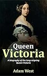 Queen Victoria: A...