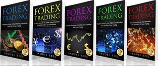 FOREX TRADING: THE BIBLE 5 Books in 1: The beginners Guide + The Crash Course + The Best Techniques + Tips & Tricks + The Advanced Guide To Quickly Start and Make Immediate Cash With Forex Trading (Kindle Edition)