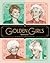 Golden Girls Forever: An Unauthorized Look Behind the Lanai